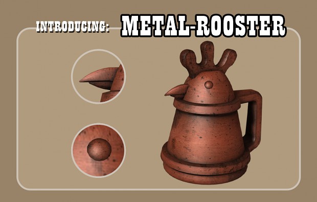 Introducing the "Metal-rooster"