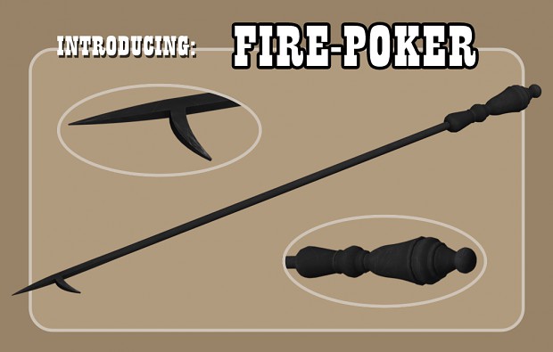 Introducing the "Fire-Poker"