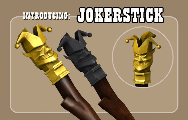 Introducing the "Jokerstick"