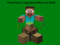 Freemann's Lazy Steve Minecraft Mod