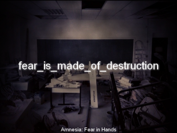 Fear is made of Destruction