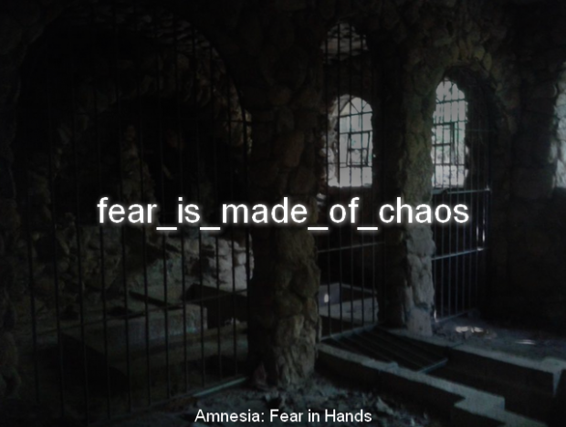 Fear is made of Chaos