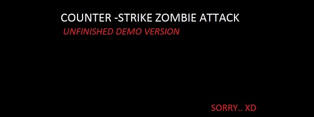 Counter-Strike Zombie AttacK unifinished upload