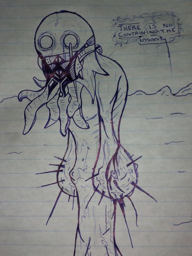 A monster sketch courtesy of my Brother