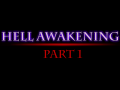 Hell Awakening: Part 1
