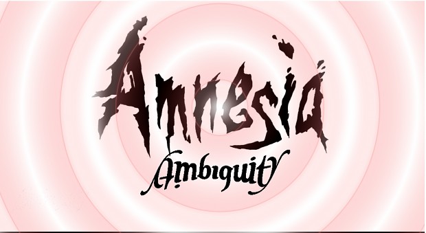 Amnesia: Ambiquity