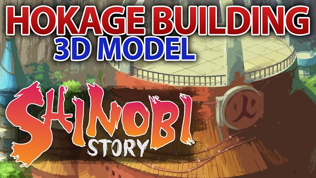 Shinobi Story - a Naruto Roleplay Game [ Hokage Building 3D Model Test 1  ]
