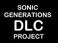 Sonic Generations DLC Project Mod