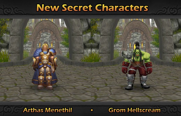 New Secret Characters: Grom and Arthas