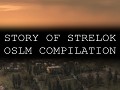 Story of Strelok - OSLM Compilation