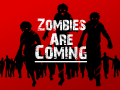 Zombies Are Coming