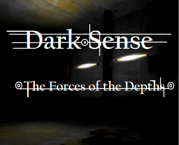 Dark Sense - The Forces of the Depths