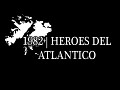 1982 | Heroes del Atlantico