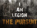 I Am Legion - The Pursuit