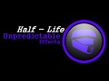 Half-Life: Unpredictable Effects