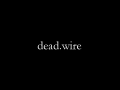 dead.wire