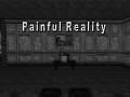 Painful Reality