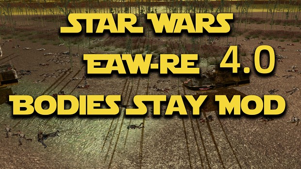 Coming soon! EAW-Re 4.0 Bodies Stay Mod