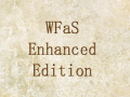 WFaS Enhanced Edition