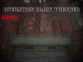 Operation Black Thunder - Remod