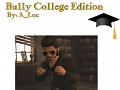 Bully College Edition