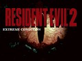 Resident Evil 2 - Extreme Condition