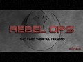 Rebel Ops Campaign