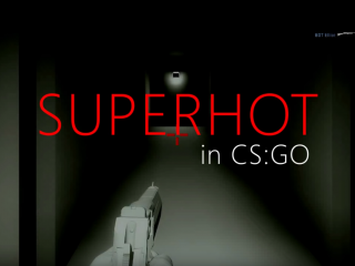 SUPERHOT in CS:GO