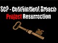 SCP:CB - Project Resurrection (2016 - 2018)