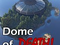 Dome of Death