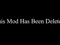 This Mod Has Been Deleted.