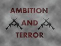 Ambition and Terror