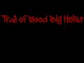Trail of blood: Big Heist