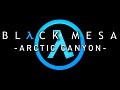 Black Mesa: Arctic Canyon