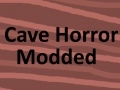Cave Horror Modded (Test)