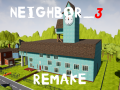 Neighbor_3 remake
