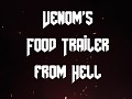 Venom's Food Trailer from Hell