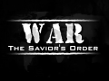 WAR: The Savior's Order