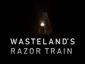 Wasteland's Razor Train