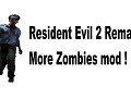 Resident Evil 2 Remake more zombies mod