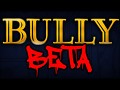 Bully SE: Beta Mod