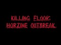 Killing Floor: Horzine Outbreak