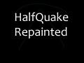 HalfQuake Repainted