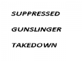 Suppressed Gunslinger Takedown