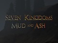 Seven Kingdoms: Mud and Ash