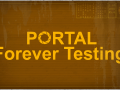 Portal: Forever Testing