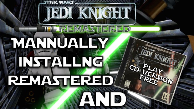 How to install Jedi Knight Remastered Manually & Get Jedi Knight CD Version of g