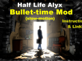 Half Life Alyx - Bullet-time & Low-Grav mod (slow-motion)