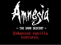 Amnesia: The Dark Descent - Enhanced Vanilla Textures