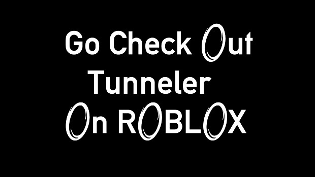 Go check out Tunneler